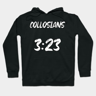 COLLOSIANS 3:23 Text Typography Hoodie